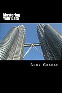 Mastering Your Data (Paperback)