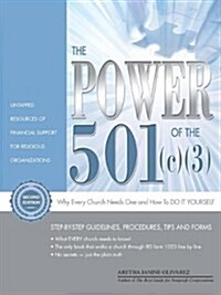 The Power of the 501(c)(3) and Why Every Church Needs One (Paperback, 2, Revised)