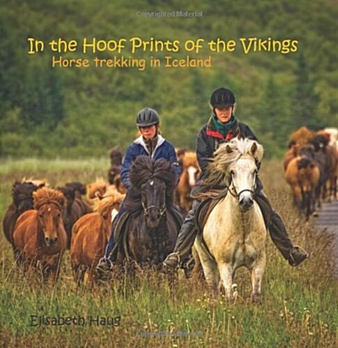 In the Hoofprints of the Vikings, Horse Trekking in Iceland (Paperback)