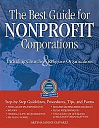 The Best Guide for Nonprofit Corporations Including Religious Organization Third Edition (Paperback, 3, Revised)