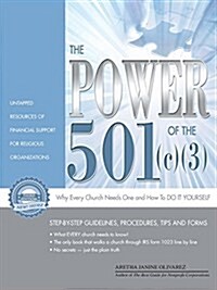 The Power of the 501c3 and Why Every Church Needs One (Paperback, Revised)