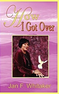 How I Got Over (Paperback)