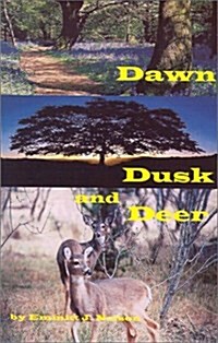 Dawn, Dusk and Deer (Paperback)