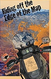 Riding Off the Edge of the Map (Paperback)