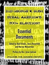 Did George W. Bush Steal Americas 2004 Election? (Paperback)
