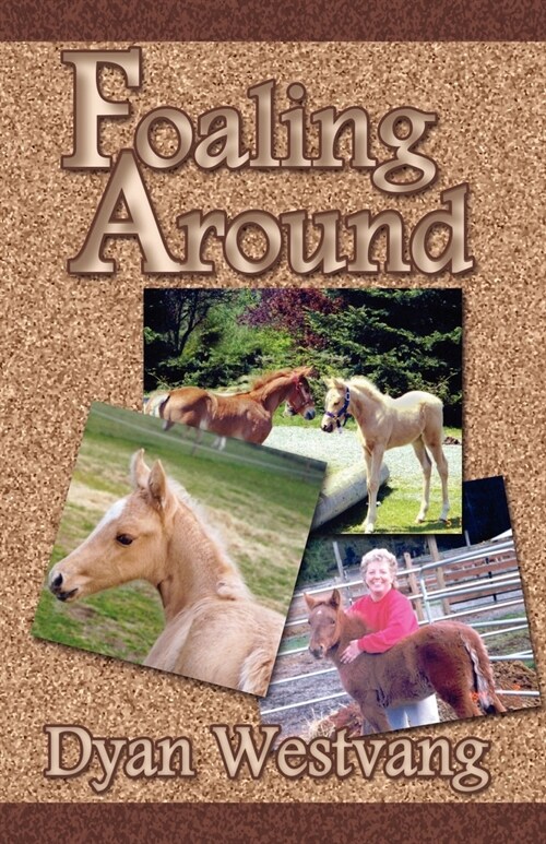 Foaling Around (Paperback)