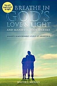 Breathe in Gods Love and Light (Paperback)