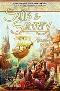 Sails & Sorcery: Tales of Nautical Fantasy (Paperback)