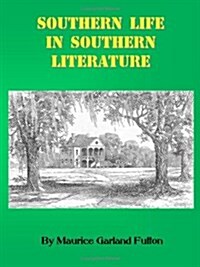 Southern Life in Southern Literature (Paperback)