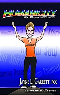 Humanicitytm: Woo Woo to Wow Wow (Paperback)