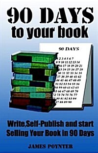 90 Days to Your Book (Paperback)