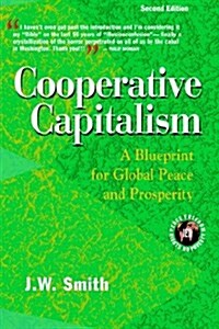 Cooperative Capitalism: A Blueprint for Global Peace and Prosperity -- 2nd Editon Pbk (Paperback, 2)