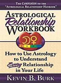 Astrological Relationship Workbook (Paperback)