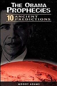 The Obama Prophecies (Paperback)