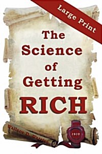 The Science of Getting Rich: Large Print Edition (Paperback)