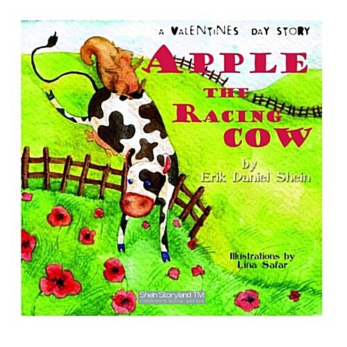 Apple the Racing Cow, a Valentines Day Story (Paperback)