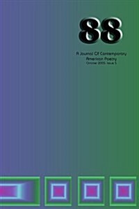 88: A Journal of Contemporary American Poetry - Issue 5 (Paperback)