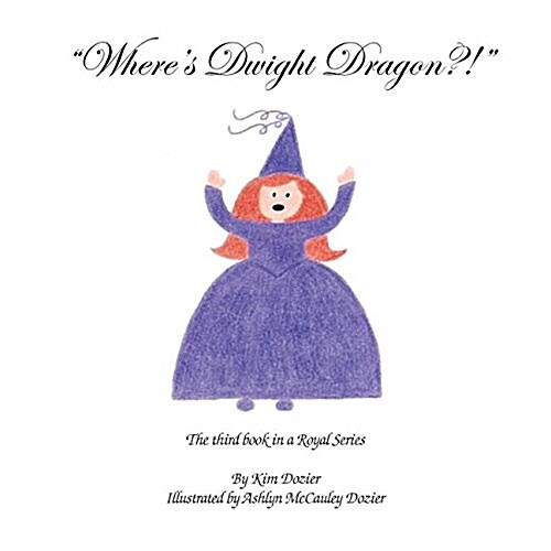 Wheres Dwight Dragon?! (Paperback)