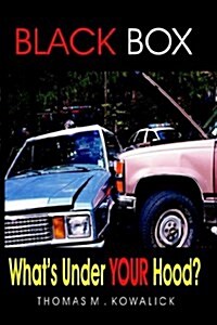 Black Box: Whats Under Your Hood? (Paperback)