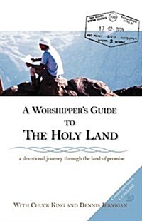 A Worshippers Guide to the Holy Land (Paperback)