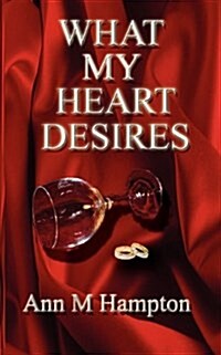 What My Heart Desires (Paperback)