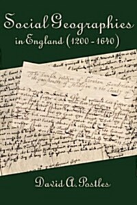 Social Geographies in England (1200-1640) (Paperback)
