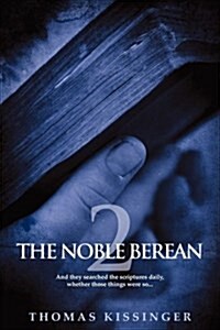 The Noble Berean 2 (Paperback)