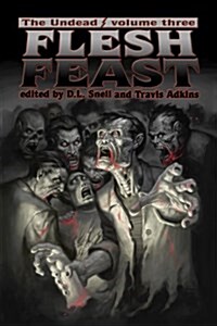 The Undead: Flesh Feast (Zombie Anthology) (Paperback)