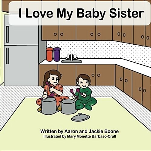 I Love My Baby Sister (Paperback)