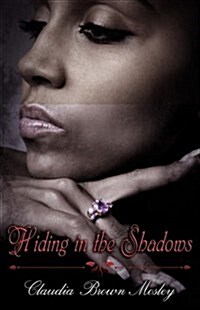 Hiding in the Shadows (Peace in the Storm Publishing Presents) (Paperback)