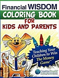 Financial Wisdom Coloring Book for Kids and Parents (Paperback)