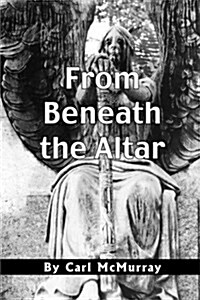 From Beneath the Altar (Paperback)