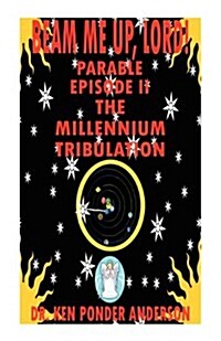 The Millennium Tribulation Parable Episode II (Paperback)