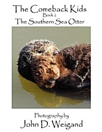 the Comeback Kids Book 2, the Southern Sea Otter (Paperback)