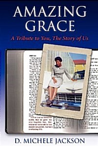 Amazing Grace: A Tribute to You, the Story of Us (Paperback)