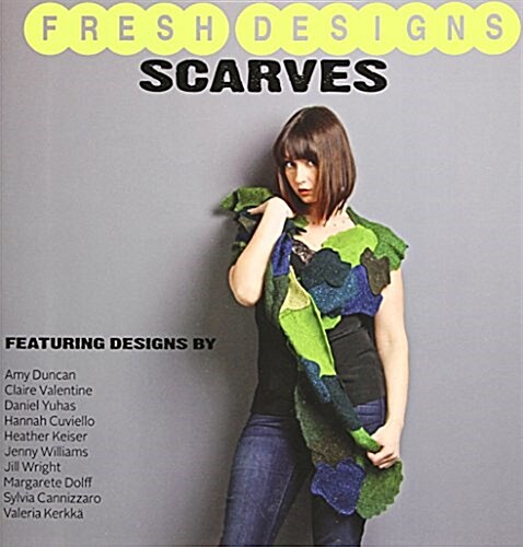 Fresh Designs Scarves (Paperback)