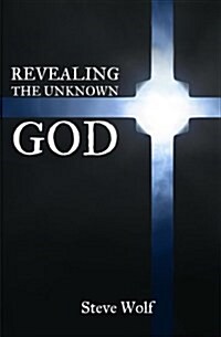 Revealing the Unknown God (Paperback)