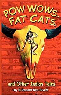 Powwows, Fat Cats, and Other Indian Tales (Paperback)