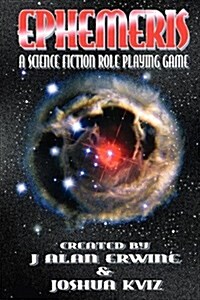 Ephemeris: A Science Fiction Role Playing Game (Paperback)