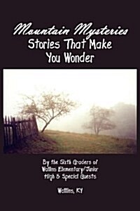 Mountain Mysteries: Stories That Make You Wonder (Paperback)