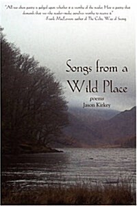 Songs from a Wild Place (Paperback)