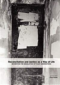 Reconciliation and Justice as a Way of Life (Paperback)