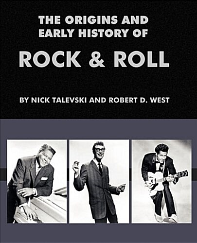 The Origins and Early History of Rock & Roll (Paperback)