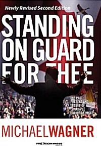 Standing on Guard for Thee: The Past, Present, and Future of Canadas Christian Right (Paperback, 2, Revised)