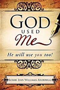 God Used Me: He Will Use You Too (Paperback)