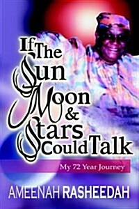 If the Sun, Moon and Stars Could Talk (Paperback)