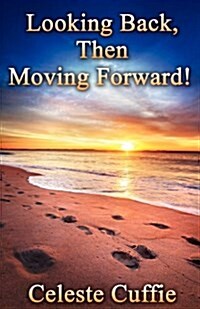 Looking Back, Then Moving Forward (Paperback)