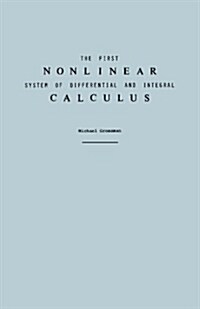 The First Nonlinear System of Differential and Integral Calculus (Paperback)