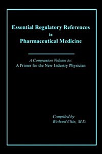 Essential Regulatory References in Pharmaceutical Medicine (Paperback)