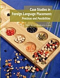 Case Studies in Foreign Language Placement: Practices and Possibilities (Paperback)